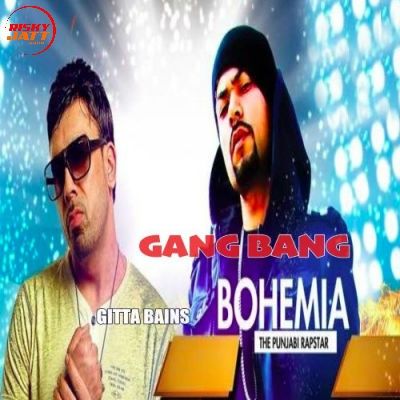 Gang Bang Bohemia, Gitta Bains