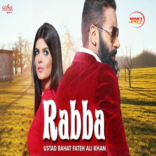 Rabba Rahat Fateh Ali Khan