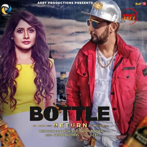 Bottle Return Miss Pooja, G Garcha