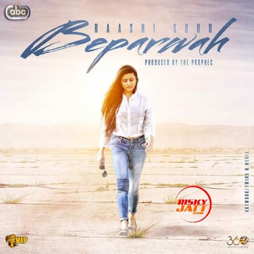 Beparwah Raashi Sood