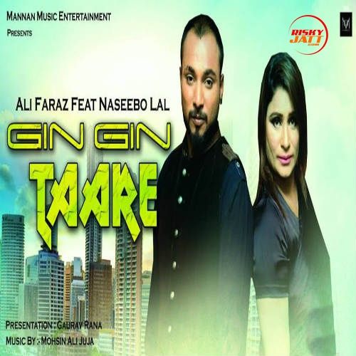 Gin Gin Taare Naseebo Lal, Ali Faraz