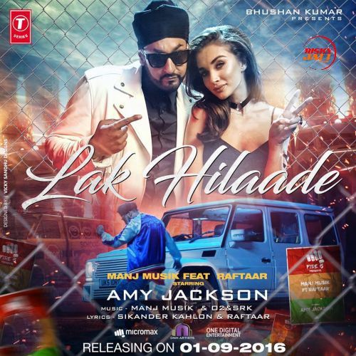 Lak Hilaade Raftaar, Manj Musik