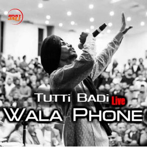 Tutti Badi Wala Phone Darshan Lakhewala