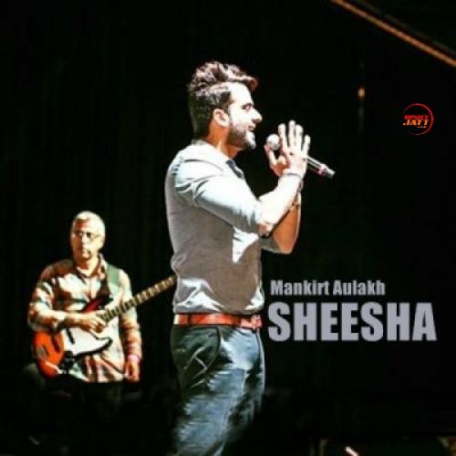 Sheesha Mankirt Aulakh