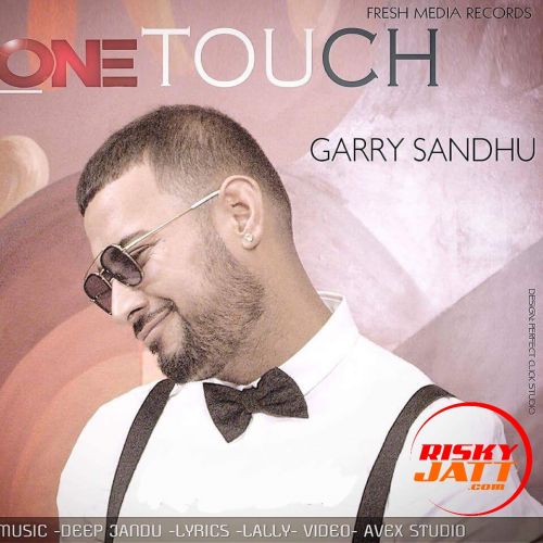 One Touch Garry Sandhu