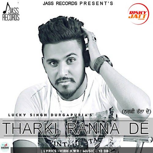 Tharki Ranna De Lucky Singh Durgapuria