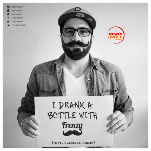 I Drank A Bottle With Frenzy Dj Frenzy