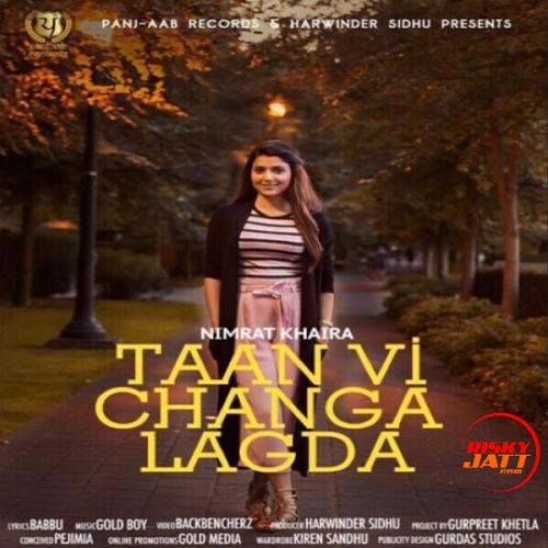 Taan Vi Changa Lagda Nimrat Khaira