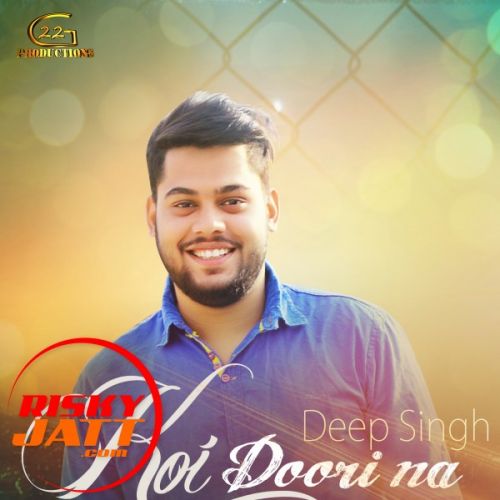 Koi Doori Na Hove Deep Singh