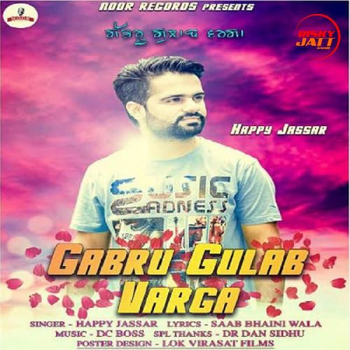 Gabru Gulab Varga Happy Jassar
