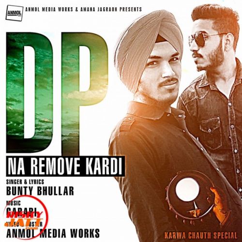 Dp Na Remove Kardi Bunty Bhullar