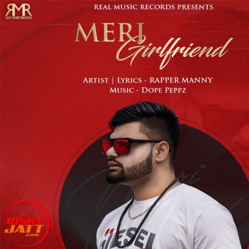 Meri Girlfriend Rapper Manny