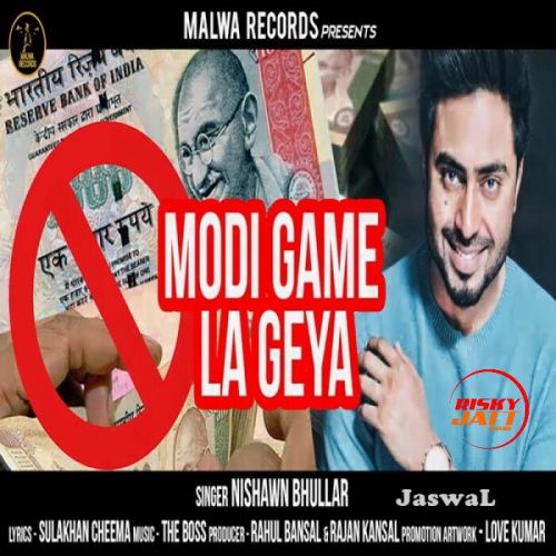 Modi Game La Geya Nishawn Bhullar