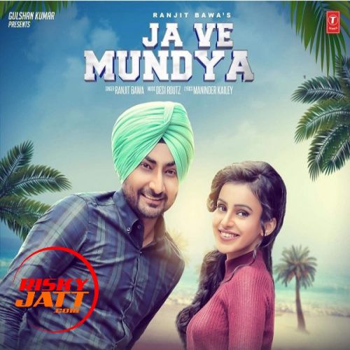 Ja Ve Mundya Ranjit Bawa