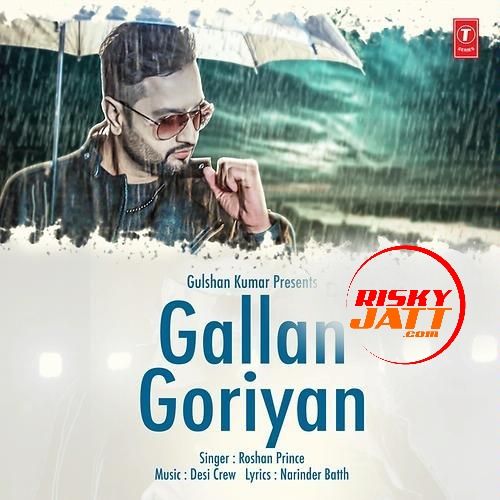 Gallan Goriyan Roshan Prince