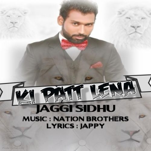 Ki Patt Lena Jaggi Sidhu