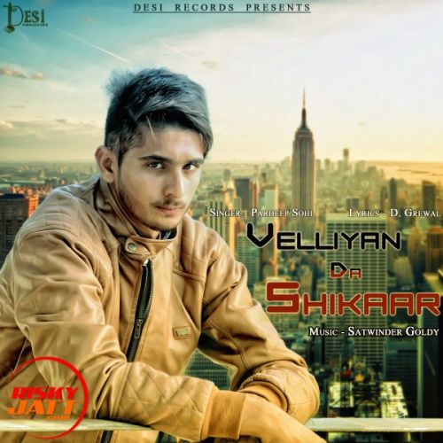 Velliyan Da Shikar Pardeep Sohi
