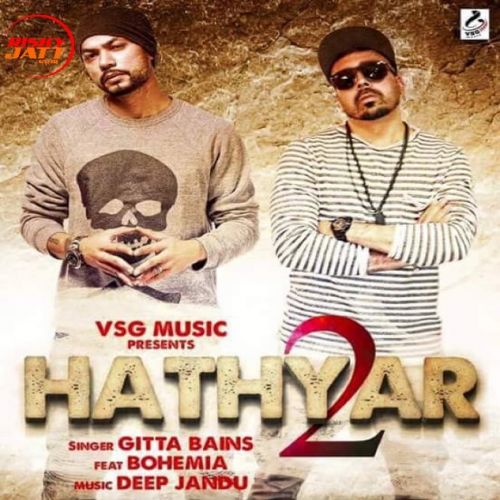 Hathyar 2 Gitta Bains, Bohemia