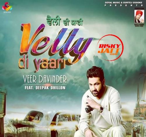 Velly Di Yaari Veer Davinder