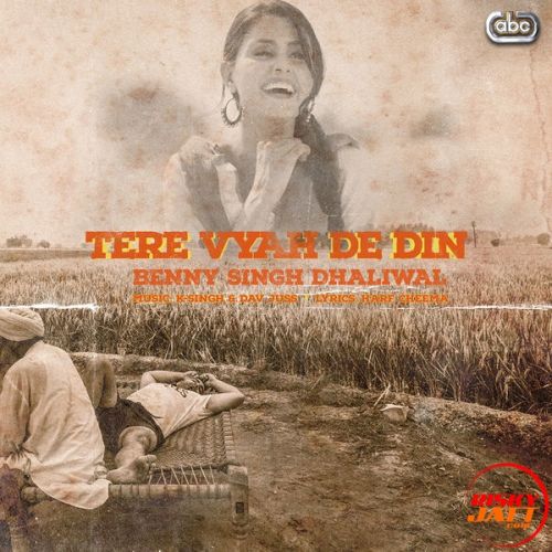 Tere Vyah De Din Benny Dhaliwal