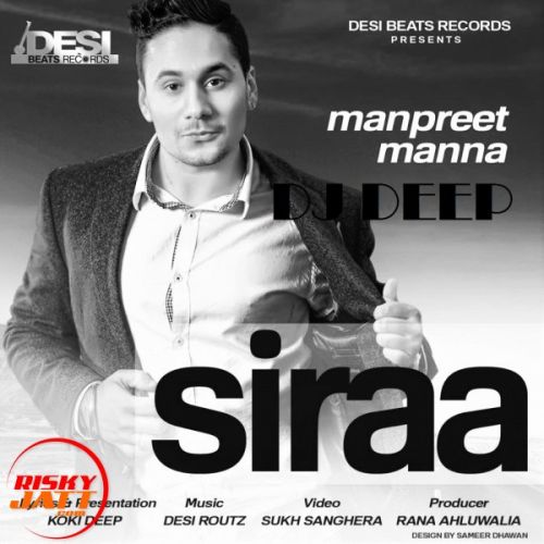Siraa Manpreet Manna, Dj Deep