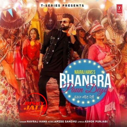 Bhangra Paun Deyo Navraj Hans