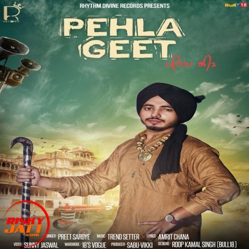 Pehla Geet Preet Saroye