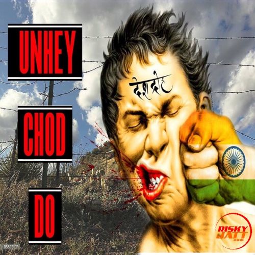 Unhey Chod Do Pardhaan