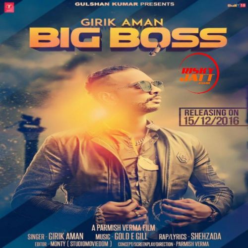 Big Boss Girik Aman