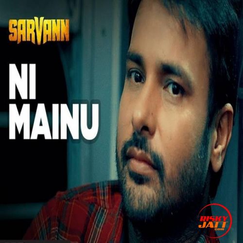 Ni Mainu Amrinder Gill