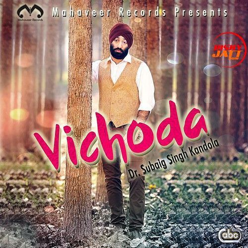 Vichoda Dr Subaig Singh Kandola