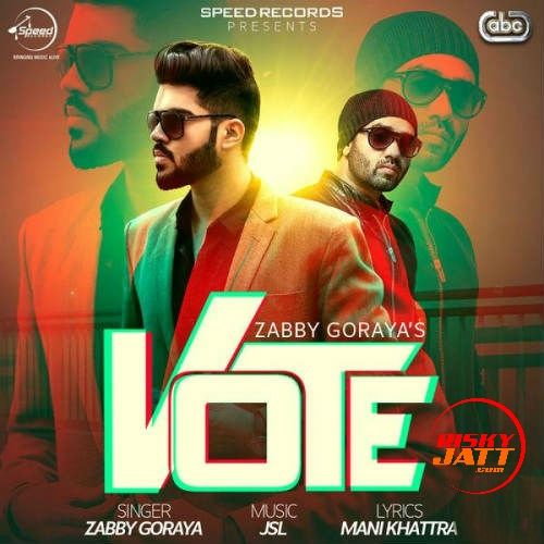 Vote Zabby Goraya, JSL Singh