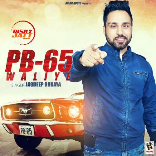 PB 65 Waliye Jagdeep Guraya