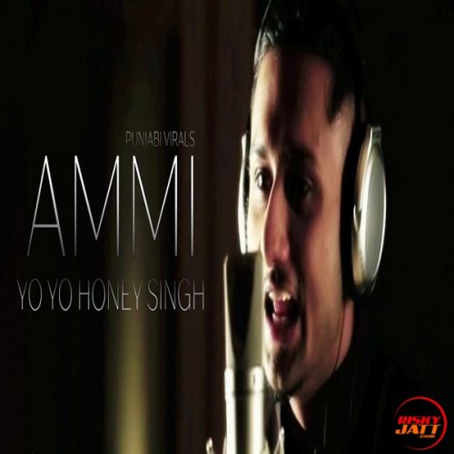 Ammi Yo Yo Honey Singh