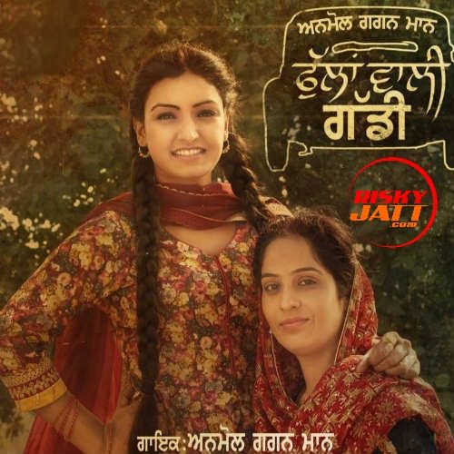 Phullan Wali Gaddi Anmol Gagan Maan