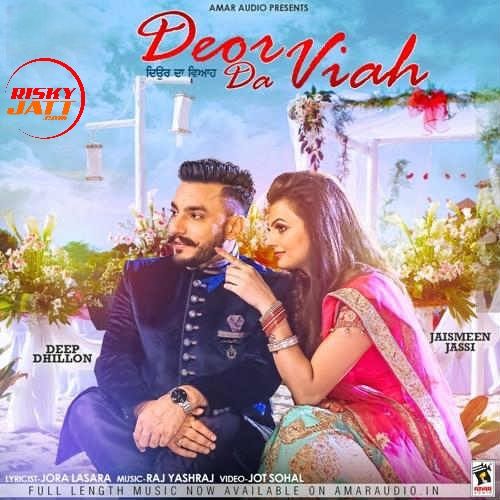 Deor Da Viah Deep Dhillon, Jaismeen Jassi