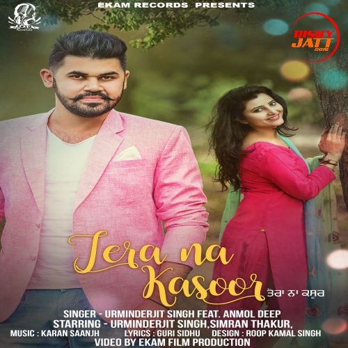 Tera Na Kasoor Urminderjit Singh, Anmol Deep