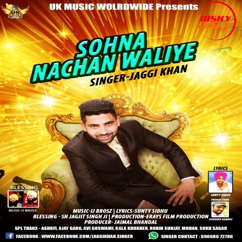 Sohna Nachan Waliye Jaggi Khan
