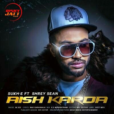 Aish Karda Sukhe Muzical Doctorz, Shrey Sean