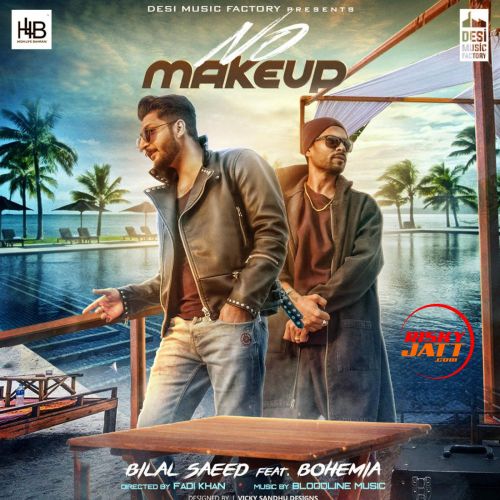 No Make Up Bilal Saeed