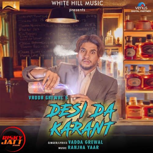 Desi Da Karant Vadda Grewal