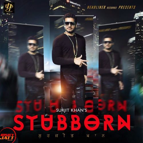 Stubborn Surjit Khan, Shar S
