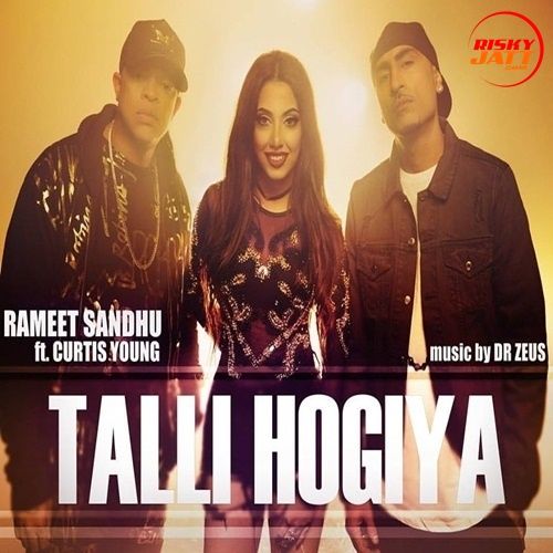 Talli Hogiya Rameet Sandhu, Curtis Young