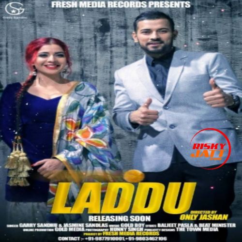 Laddu Garry Sandhu, Jasmine Sandlas