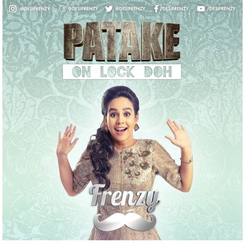 Patake On Lock Doh Rupinder Handa, Dj Frenzy, Sunanda Sharma, Doneao