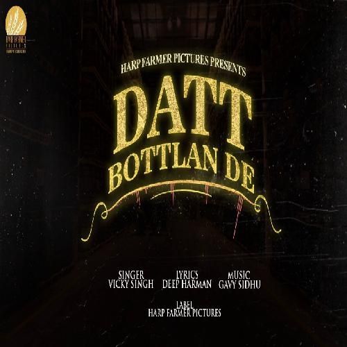 Datt Bottlan De Vicky Singh