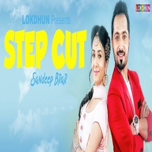Step Cut Sandeep Brar