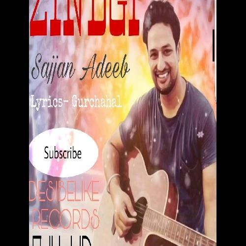 Zindagi Sajjan Adeeb