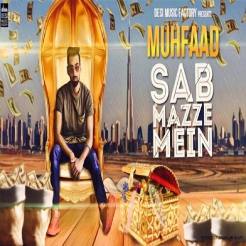 Sab Mazze Mein Muhfaad