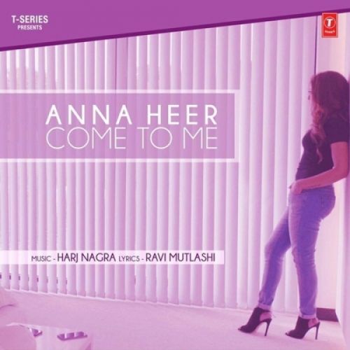 Come To Me Anna Heer